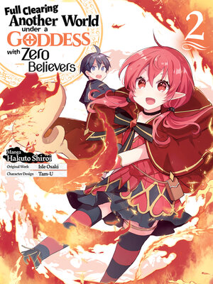 cover image of Full Clearing Another World under a Goddess with Zero Believers, Volume 2